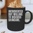 Introverted But Willing To Discuss Skincare Introvert Graphic Print Coffee Mug Introverted But Willing To Discuss Skincare Introvert Graphic Print Coffee Mug