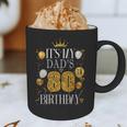 It's My Dad's 80th Birthday Happy Birthday 80 Years Old Graphic Print Coffee Mug