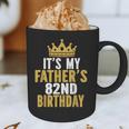 It's My Father's 82nd Birthday 82 Years Old Dad Graphic Print Coffee Mug