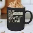 It's Not Hoarding If It's Hockey Sticks Tee Ice Hockey Dad Graphic Print Coffee Mug