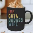 IVF Got a Badass Wife IVF Dad Transfer Day Infertility Graphic Print Coffee Mug