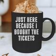 Just Here Because I Bought The Tickets K-Pop Dad Joke Graphic Print Coffee Mug