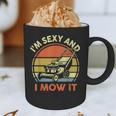 Lawn Mowing Dad Im Sexy And I Mow It Mower Garden Graphic Print Coffee Mug