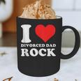I Love Divorced Dad Rock Quote Graphic Print Coffee Mug