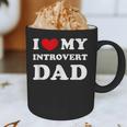 I Love My Introvert Dad I Heart My Introvert Dad Graphic Print Coffee Mug