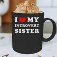 I Love My Introvert Sister I Heart My Introvert Sister Graphic Print Coffee Mug