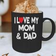 I Love My Mom & Dad Celebrate Family Mother Father Graphic Print Coffee Mug