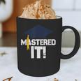Mastered ItShirt Graduation Men Graduate Graphic Print Coffee Mug