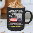In Memory Of Our Fallen Brothers Sisters Freedom Isn't Free Graphic Print Coffee Mug
