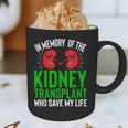 In Memory Of The Kidney Transplant Organ Recipient Graphic Print Coffee Mug In Memory Of The Kidney Transplant Organ Recipient Graphic Print Coffee Mug