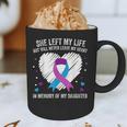 In Memory Of My Loving Daughter Suicide Prevention Awareness Graphic Print Coffee Mug In Memory Of My Loving Daughter Suicide Prevention Awareness Graphic Print Coffee Mug