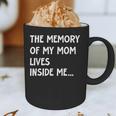 The Memory Of My Mom Lives Inside Me Cute Daughter Mother's Graphic Print Coffee Mug The Memory Of My Mom Lives Inside Me Cute Daughter Mother's Graphic Print Coffee Mug
