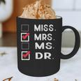 Miss Mrs Ms Dr Check Doctoral Student Bye PhD Graduation Graphic Print Coffee Mug
