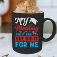 My Mommy Did It And She Did It For Me Mom Nurse Graduation Graphic Print Coffee Mug