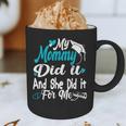 My Mommy Did It Tee Graduation Graduated Mom Proud Children Graphic Print Coffee Mug