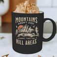 Mountains Aren't They'Re Hill Areas Dad Joke Word Pun Graphic Print Coffee Mug