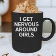 I Get Nervous Around Girls Introvert Humor Graphic Print Coffee Mug