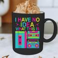 I Have No Idea What This Is Retro 70's 80's 90's Nostalgia Graphic Print Coffee Mug I Have No Idea What This Is Retro 70's 80's 90's Nostalgia Graphic Print Coffee Mug