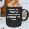 No WiFi Talk To Each Other – Retro 90s Nostalgia Graphic Print Coffee Mug