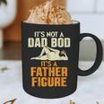 Not Dad BOD Its A Father Figure Fathers Day Daddy Papa Graphic Print Coffee Mug