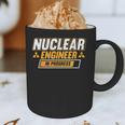 Nuclear Engineer In Progress Engineer Graduation Graphic Print Coffee Mug