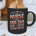 Nurse Dad I Have Two Titles Nurse And Dog Dad And I Rock For Men Graphic Print Coffee Mug