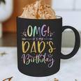 OMG It's My Dad's Birthday Happy Bday Father Tie Dye Small Graphic Print Coffee Mug
