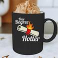 One Degree Hotter GraduationShirt For College Grads Graphic Print Coffee Mug