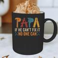 Papa If He Can't Fix It No One Can Father's Day Dad Grandpa Graphic Print Coffee Mug