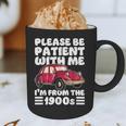 Be Patient With Me I'm From The 1900s Vintage Car Humor Graphic Print Coffee Mug Be Patient With Me I'm From The 1900s Vintage Car Humor Graphic Print Coffee Mug
