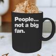 People Not a Big Fan A Deadpan Design For Introverts Graphic Print Coffee Mug