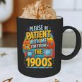 Please Be-Patient I'm From The 1900S Retro Sarcastic Saying Graphic Print Coffee Mug