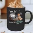 Please BePatient I'm From The 1900s Sarcastic Joke Graphic Print Coffee Mug