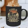 Please Ne Patient With Me I'm From The 1900s Graphic Print Coffee Mug