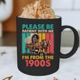 Please Be Patient I'm From The 1900s Dad Fathers Day Graphic Print Coffee Mug