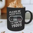 Please Be Patient I'm From The 1900s Father's Day Graphic Print Coffee Mug Please Be Patient I'm From The 1900s Father's Day Graphic Print Coffee Mug