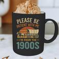 Please Be Patient I'm From The 1900s Humor Graphic Print Coffee Mug
