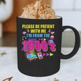Please Be Patient With Me I'm From The 1900s Retro Vibes Graphic Print Coffee Mug