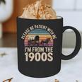 Please Be Patient With My I'm From The 1900s Retro Vintage Graphic Print Coffee Mug Please Be Patient With My I'm From The 1900s Retro Vintage Graphic Print Coffee Mug