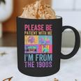 Please Be Patient With Me I'm From The 1900s Vintage 1900s Graphic Print Coffee Mug