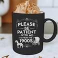 Please Be Patient With Me I'm From The 1900s Vintage Humor Graphic Print Coffee Mug