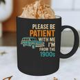 Please Be Patient With Me I'm From The 1900s Vintage For Man Graphic Print Coffee Mug