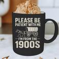 Please Be Patient I'm From The 1900s Vintage Old-Timer Graphic Print Coffee Mug Please Be Patient I'm From The 1900s Vintage Old-Timer Graphic Print Coffee Mug