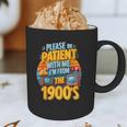 Please Be Patient-With Me I'm From The 1900s Retro 90's Graphic Print Coffee Mug Please Be Patient-With Me I'm From The 1900s Retro 90's Graphic Print Coffee Mug