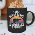 I Like Polar Bears Maybe 3 People Sarcastic Introvert Humor Graphic Print Coffee Mug