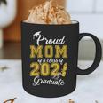 Proud Mom Of a Class Of 2021 Graduate Graduation Senior 2021 Graphic Print Coffee Mug