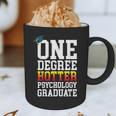 Psychology Graduation Shirt Hotter By One Degree University Graphic Print Coffee Mug