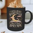 I Still Read Fairytales For Book Lovers At Bedtime Nostalgia Graphic Print Coffee Mug I Still Read Fairytales For Book Lovers At Bedtime Nostalgia Graphic Print Coffee Mug
