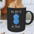 You Had To Be There S Nostalgia Graphic Print Coffee Mug You Had To Be There S Nostalgia Graphic Print Coffee Mug