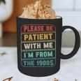Retro Humor Please Be Patient With Me I'm From The 1900s Graphic Print Coffee Mug